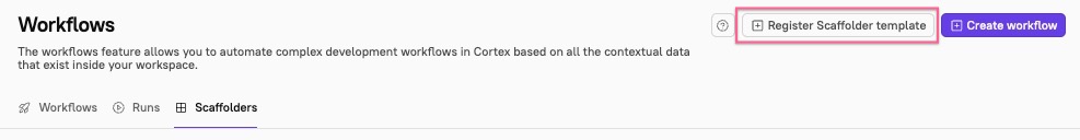 In the upper right corner click "Register Scaffolder template."